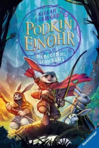 Cover des Kinderbuchs "Podkin Einohr. Der Bogen des Schicksals" von Kieran Larwood