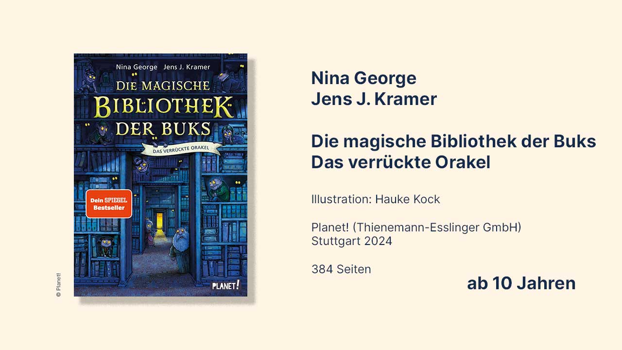 Cover des Kinderbuchs "Die magische Bibliothek der Buks. Das verrückte Orakel" von Nina George und Jens Kramer