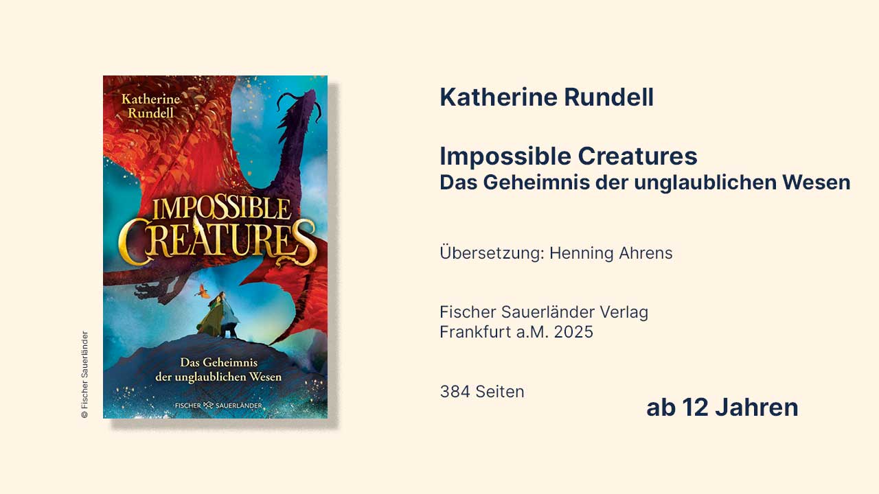 Cover von Impossible Creatures – Das Geheimnis der unglaublichen Wesen von Katherine Rundell, illustriert von Tomislav Tomić, zeigt einen Greifen und eine fantastische Inselwelt.
